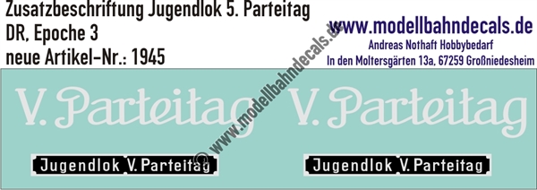 "Nass-Schiebebilder: Zusatzlokbeschriftung ""Jugendlok V. Parteitag"" der Deutschen Reichsbahn. Artikel-Nummer: 1945"