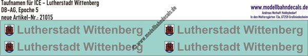 Nass-Schiebebilder: Taufnamen für ICE "Lutherstadt Wittenberg", DB-AG, Epoche 5. Artikel-Nummer: 21015