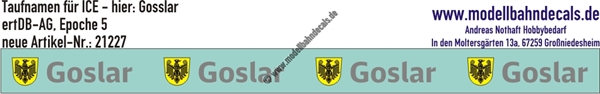"Nass-Schiebebilder: Taufnamen für ICE ""Goslar"", DB-AG, Epoche 5. Artikel-Nummer: 21227"