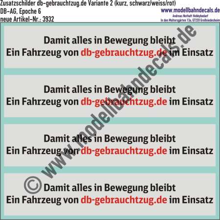 Nass-Schiebebilder: Zusatzschilder "Damit alles in Bewegung bleibt. Ein Fahrzeug von db-gebrauchtzug.de im Einsatz", Variante B Schwarz/weiß/rot, kurze Schilder, DB-AG, Epoche 6, Artikel-Nr. 3932