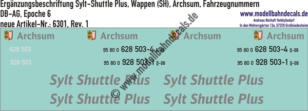 "Nass-Schiebebilder: Zusatzbeschriftung Sylt-Shuttle Plus, Wappen (SH), Archsum, zugehörige Fahrzeugnummern, DB-AG, Epoche 6. Artikel-Nummer: 6301"
