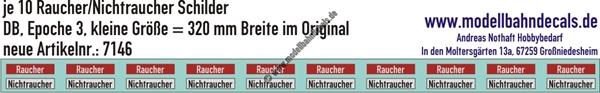 "Nass-Schiebebilder: je 10 Raucher/Nichtraucher-Schilder Rot/Weiss bzw. Schwarz/Weiss, kleine Größe (entspricht ca. 320 mm Schildbreite beim Original). Artikel-Nummer: 7146"