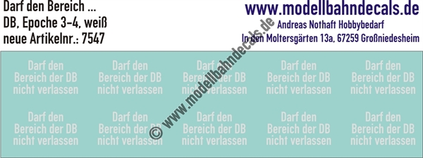 "Nass-Schiebebilder: Schriftzug ""Darf den Bereich der DB nicht verlassen"", 3-zeilig, Weiss. Artikel-Nummer: 7547"