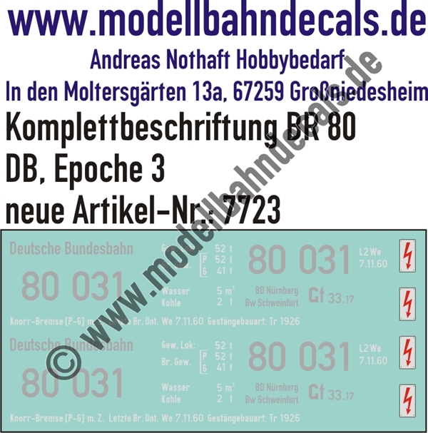 "Nass-Schiebebilder: Lok-Komplettbeschriftung BR 80, DB, Epoche 3, Loknummern, etc. in Silber, restliche Anschriften in Weiss. Artikel-Nummer: 7723"