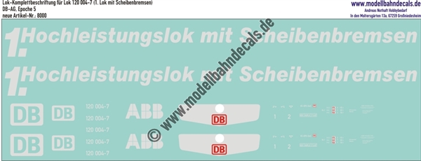 "Nass-Schiebebilder: Lokbeschriftung 120 004-7 (1. Hochleistungslok mit Scheibenbremsen) - DB-AG, Epoche 5. Artikel-Nummer: 8000"