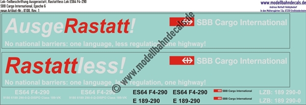 "Nass-Schiebebilder: Lok-Teilbeschriftung Rastattless, Ausgerastatt der SBB Cargo International, inkl. Loknummern ES64 F4-290, Epoche 6. Artikel-Nummer: 8108"