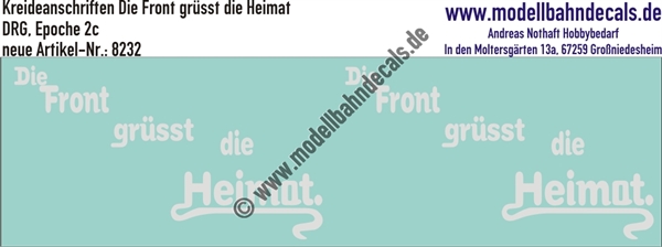 "Nass-Schiebebilder: Güterwagen-Kreideanschriften Die Front grüsst die Heimat, DRG, Epoche 2c. Artikel-Nummer: 8232"