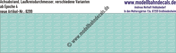 "Nass-Schiebebilder: Achsabstände in Drehgestellen und Laufkreisdurchmesser, verschiedene Varianten, ab Epoche 4. Artikel-Nummer: 8299"