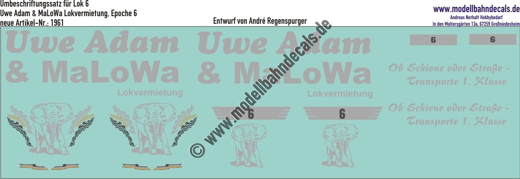 "Nass-Schiebebilder: Umbeschriftungssatz für Lok 6, Silbern, Uwe Adam & MaLoWa Lokvermietung, Epoche 6. Artikel-Nummer: 1961"