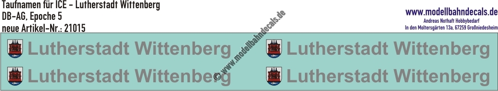 Nass-Schiebebilder: Taufnamen für ICE "Lutherstadt Wittenberg", DB-AG, Epoche 5. Artikel-Nummer: 21015