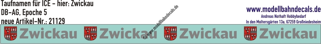 "Nass-Schiebebilder: Taufnamen für ICE ""Zwickau"", DB-AG, Epoche 5. Artikel-Nummer: 21129"