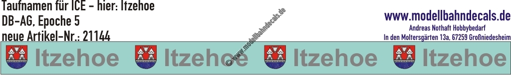 "Nass-Schiebebilder: Taufnamen für ICE ""Itzehoe"", DB-AG, Epoche 5. Artikel-Nummer: 21144"
