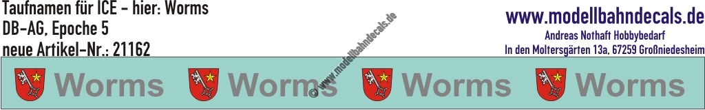 "Nass-Schiebebilder: Taufnamen für ICE ""Worms"", DB-AG, Epoche 5. Artikel-Nummer: 21162"