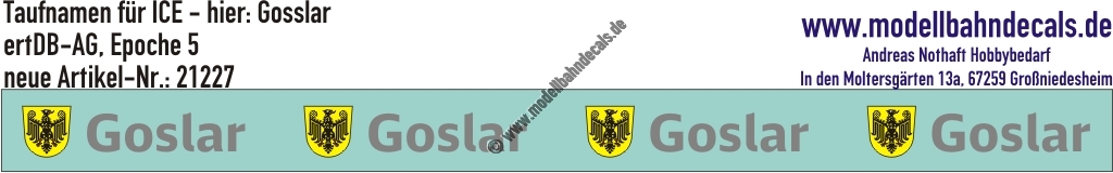 "Nass-Schiebebilder: Taufnamen für ICE ""Goslar"", DB-AG, Epoche 5. Artikel-Nummer: 21227"