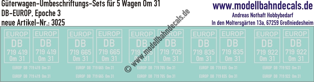 "Nass-Schiebebilder: 5x2 Umbeschriftungs-Sets für Güterwagen Gattung Om 31, DB-EUROP, Epoche 3. Artikel-Nummer: 3025"