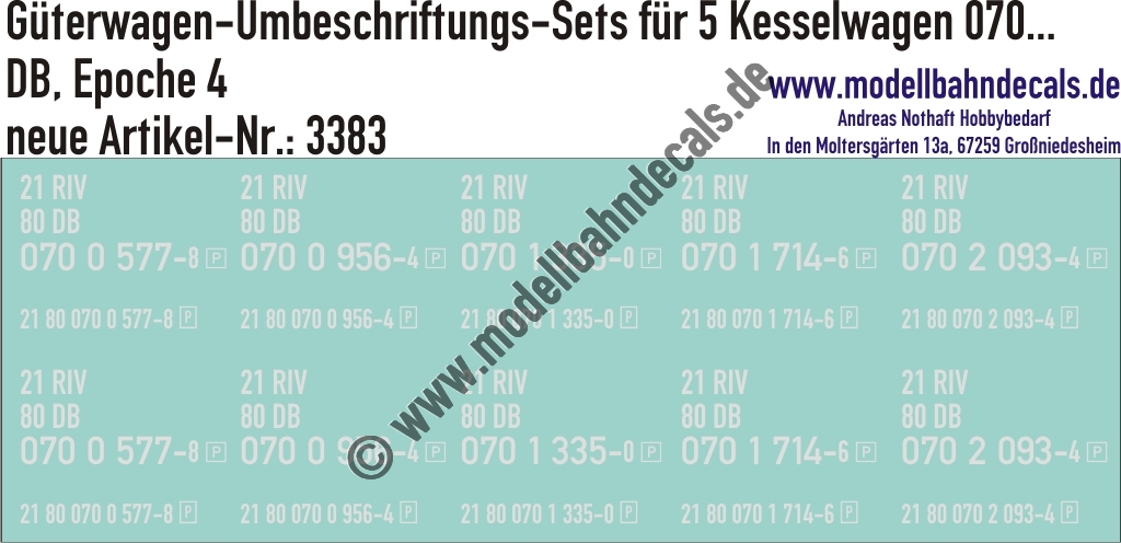 "Nass-Schiebebilder: 5x2 Umbeschriftungs-Sets für Kesselwagen 070 ..., DB, Epoche 4. Artikel-Nummer: 3383"