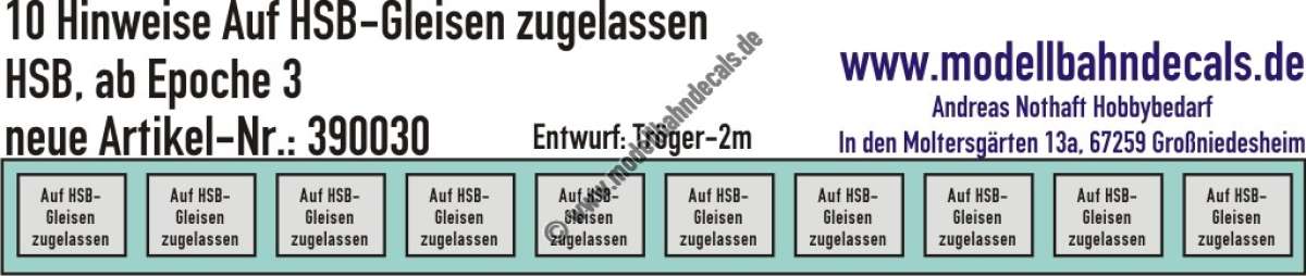 Nass-Schiebebilder: Harzer Schmalspurbahn (HSB): 10 Hinweise 'Auf HSB-Gleisen zugelassen' der HSB (Harzer Schmalspurbahn), ab Epoche 3, Entwurf: Tröger-2m, Art. 390030.