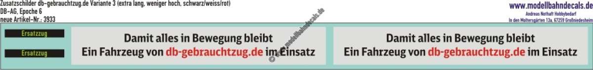 Nass-Schiebebilder: Zusatzschilder "Damit alles in Bewegung bleibt. Ein Fahrzeug von db-gebrauchtzug.de im Einsatz", Variante C, Schwarz/weiß/rot, lange, niedrigere Schilder, DB-AG, Epoche 6, Artikel-Nr. 3933