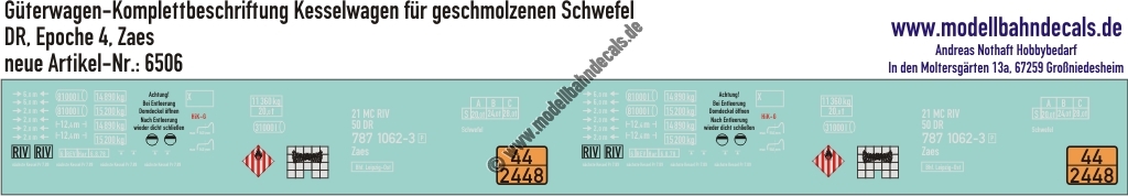 "Nass-Schiebebilder: Güterwagen-Komplettbeschriftung Kesselwagen Zaes, Ladegut geschmolzener Schwefel, DR, Epoche 4. Artikel-Nummer: 6506"