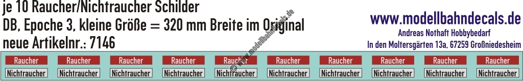 "Nass-Schiebebilder: je 10 Raucher/Nichtraucher-Schilder Rot/Weiss bzw. Schwarz/Weiss, kleine Größe (entspricht ca. 320 mm Schildbreite beim Original). Artikel-Nummer: 7146"