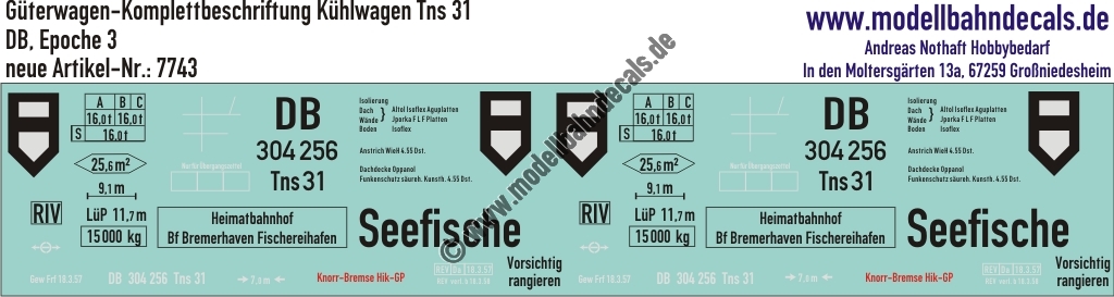 "Nass-Schiebebilder: Güterwagen-Komplettbeschriftung Kühlwagen Tns 31, DB, Epoche 3. Artikel-Nummer: 7743"
