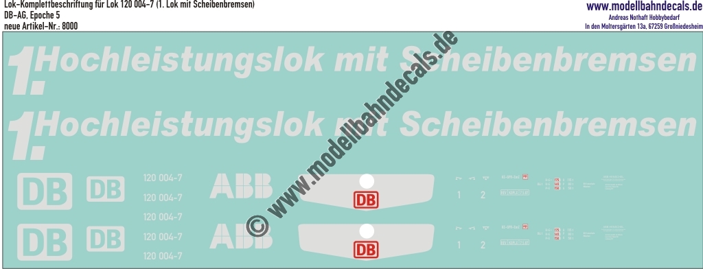 "Nass-Schiebebilder: Lokbeschriftung 120 004-7 (1. Hochleistungslok mit Scheibenbremsen) - DB-AG, Epoche 5. Artikel-Nummer: 8000"
