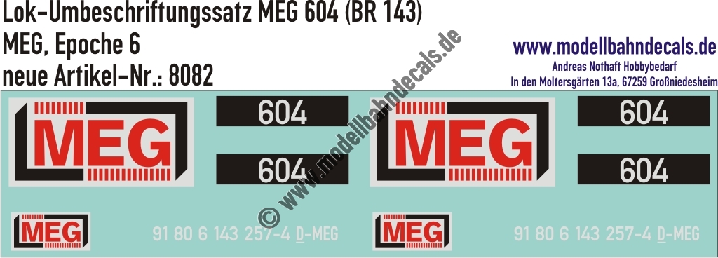 "Nass-Schiebebilder: Umbeschriftungssatz für Lok 604 der MEG (Mitteldeutsche Eisenbahn GmbH), Baureihe 143, MEG, Epoche 6. Artikel-Nummer: 8082"