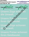 "Nass-Schiebebilder: Werbeanschriften Epoche 6, Fahrtziel Natur, Unsere Züge schonen die Umwelt, unsere Preise schonen Ihren Geldbeutel, DB-AG. Artikel-Nummer: 5615"
