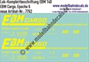 "Nass-Schiebebilder: Lok-Komplettbeschriftung BR 140, EBM-Cargo, Epoche 6. Artikel-Nummer: 7762"